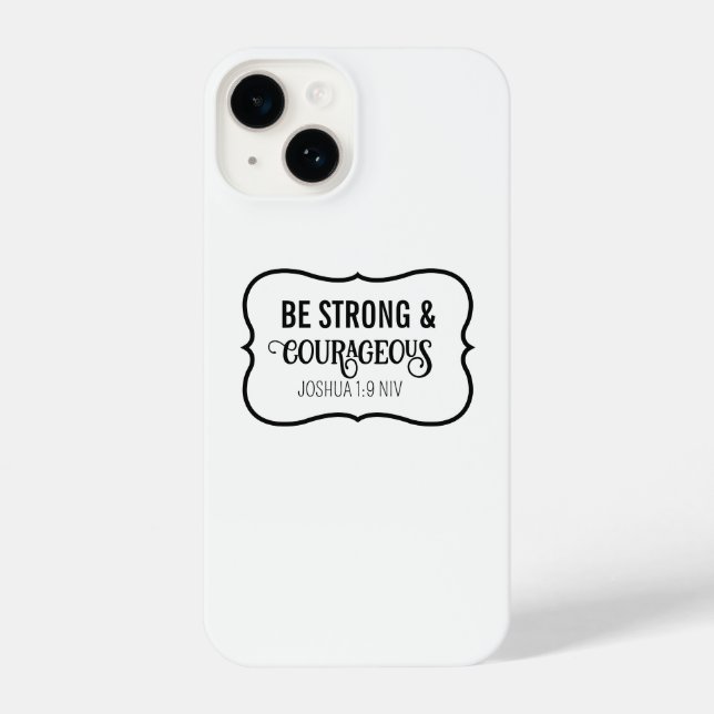 Strong and Courageous Bible Verse Simple White iPhone Case (Back)