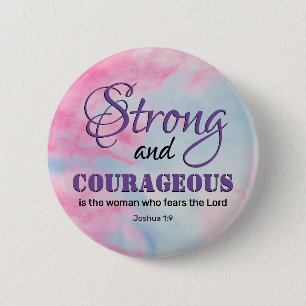STRONG AND COURAGEOUS Fearless Christian Woman Button
