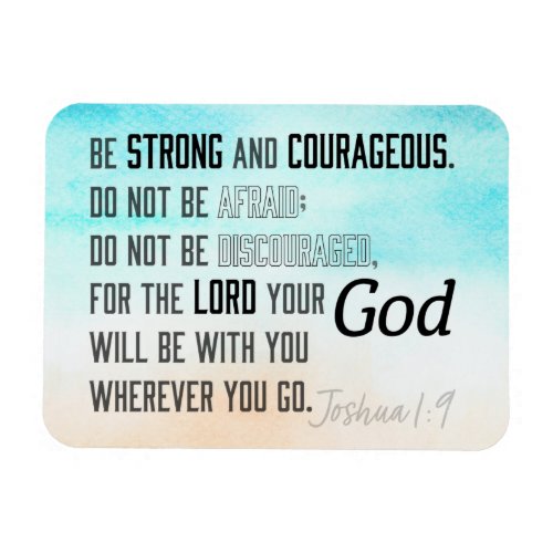 Strong and Courageous Joshua 19 Bible Verse Magnet