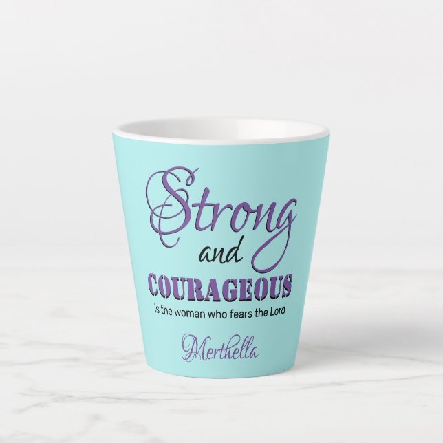 STRONG AND COURAGEOUS Personalized Aqua Christian Latte Mug (Front)