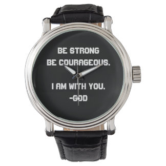Strong and Courageous Watch