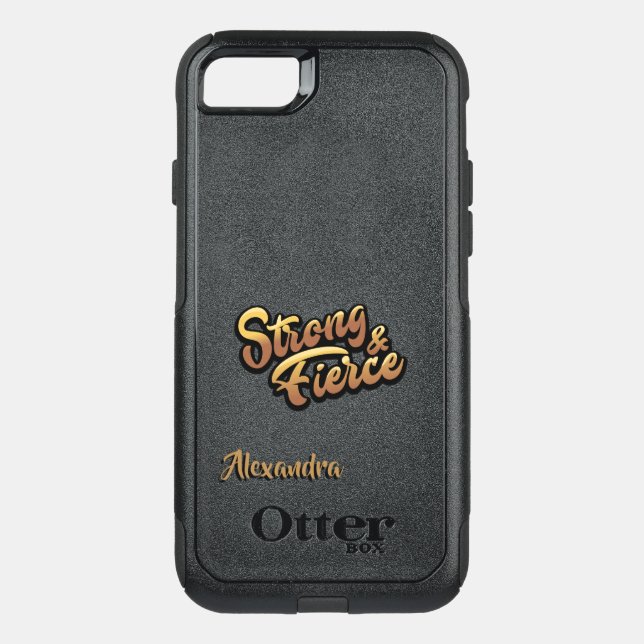 Strong and Fierce Personalized Otterbox iPhone Case (Back)
