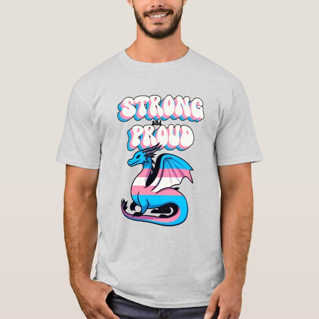 Strong And Proud - Transgender Pride Dragon T-Shirt (Front)