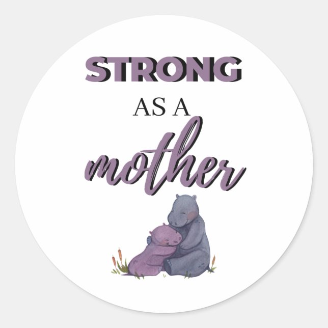 Strong As A Mother black Classic Round Sticker (Front)