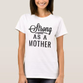 Strong as a Mother Black Modern Script T-Shirt (Front)
