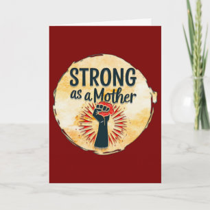 Strong as a Mother – Feminine Power Design Card