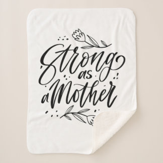 Strong As A Mother Sherpa Blanket