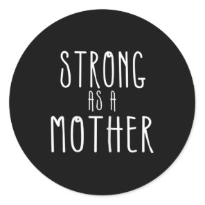 Strong as a Mother   Weightlifting Mom  Classic Round Sticker