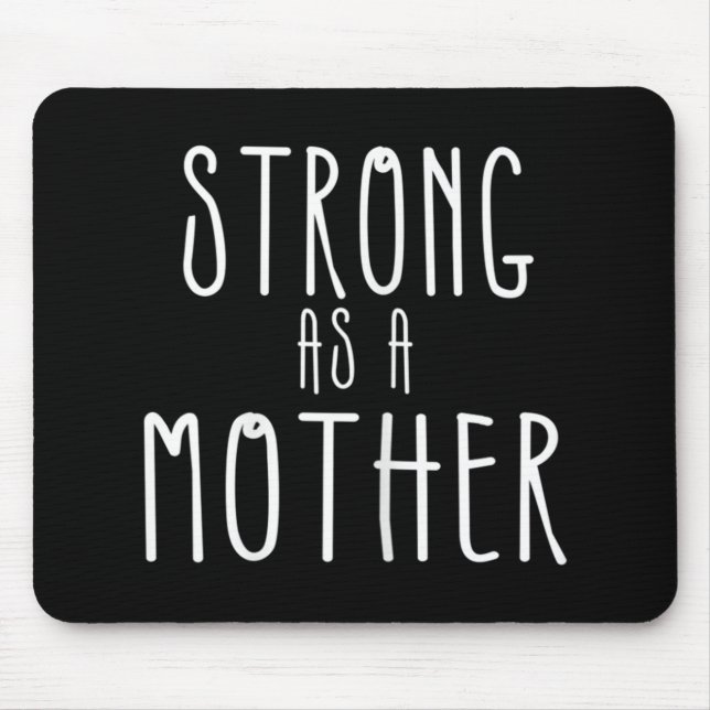 Strong as a Mother   Weightlifting Mom  Mouse Pad (Front)