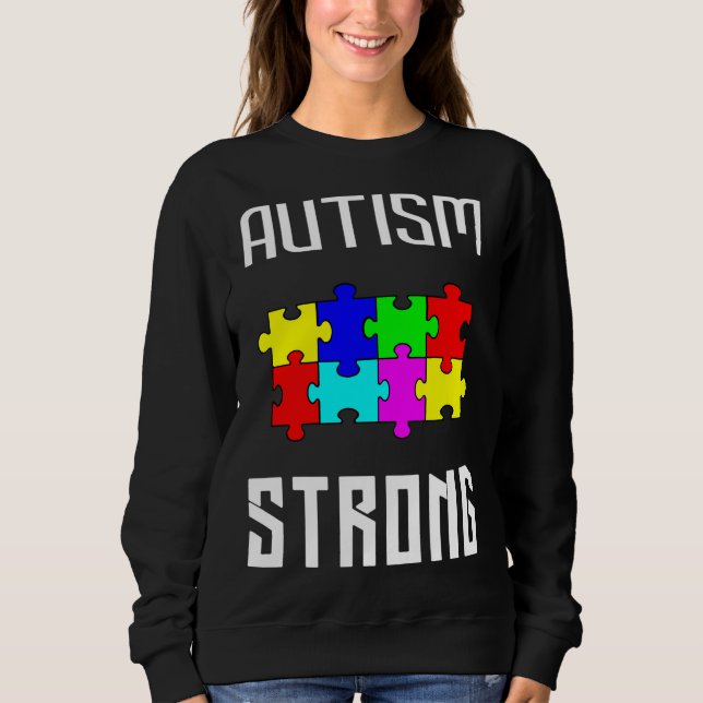 Strong Autism Sweatshirt (Front)