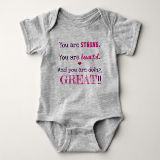 Strong, Beautiful, GREAT Baby Bodysuit