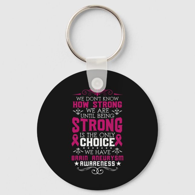 Strong Brain Aneurysm Awareness Surgery Support Gr Keychain (Front)