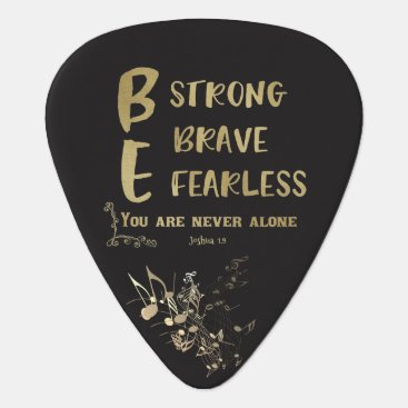 Strong, Brave, Fearless Quote Guitar Pick