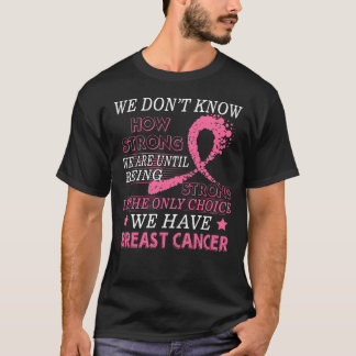 Strong Breast cancer awareness  Pink awareness T-Shirt