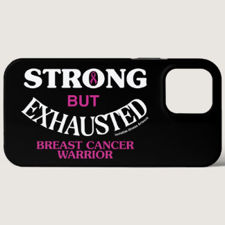 STRONG but EXHAUSTED...Breast Cancer iPhone 13 Pro Max Case