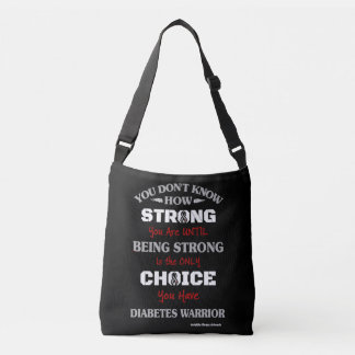 Strong/Choice 2...Diabetes Crossbody Bag