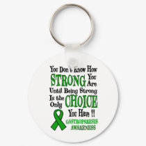 Strong/Choice...Gastroparesis Keychain