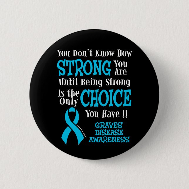 Strong/Choice...Graves' Button (Front)