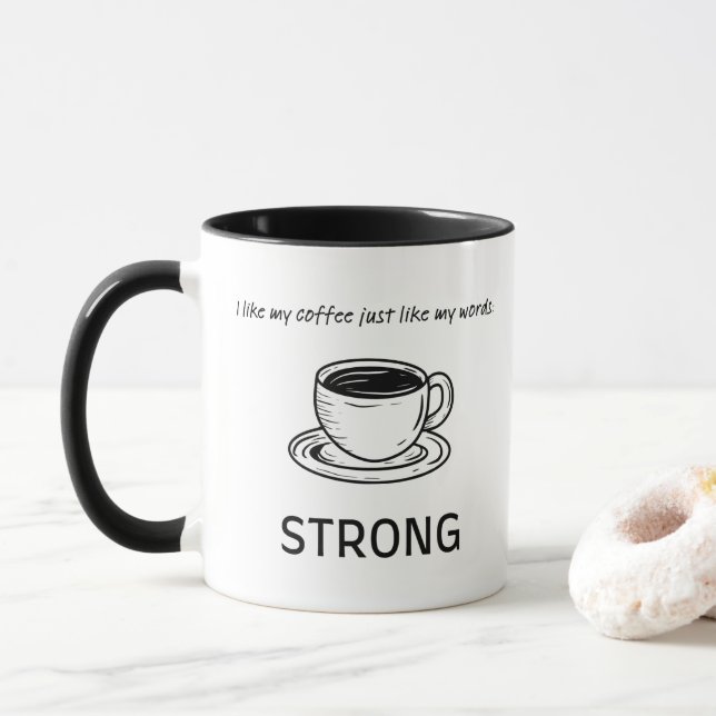 Strong Coffee Mug | Inspirational Quote (With Donut)