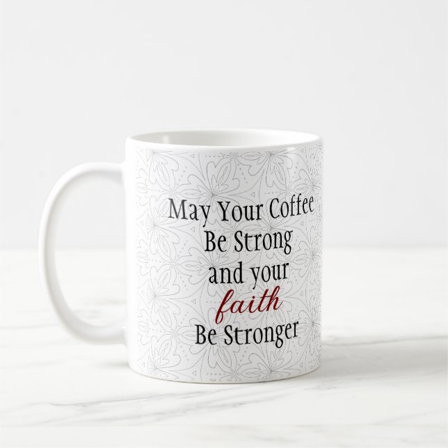 Strong Coffee Stronger Faith Christian  Coffee Mug (Left)