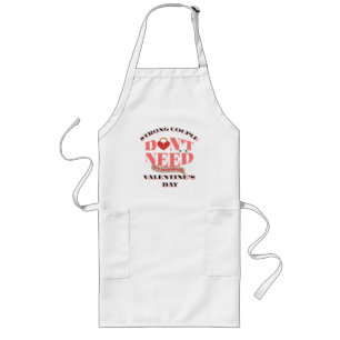 strong couple no need to celebrate valentine day long apron