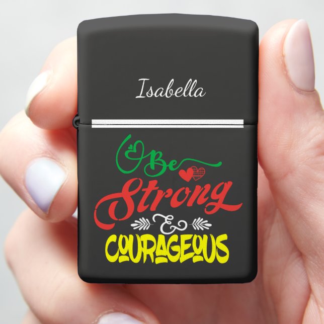 Strong Courageous Script  Zippo Lighter (In Hand)
