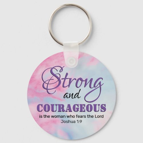 STRONG COURAGEOUS WOMAN Inspirational Christian Keychain