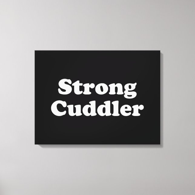 Strong Cuddler Canvas Print (Front)