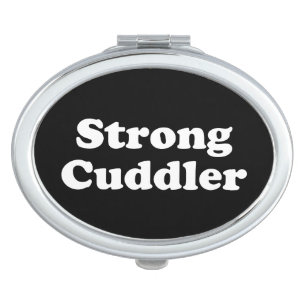 Strong Cuddler Compact Mirror