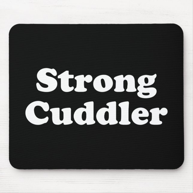 Strong Cuddler Mouse Pad (Front)