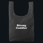 Strong Cuddler Reusable Bag<br><div class="desc">Pro Wrestler

Globe Trotters specializes in idiosyncratic imagery from around the globe. Here you will find unique Greeting Cards,  Postcards,  Posters,  Mousepads and more.</div>
