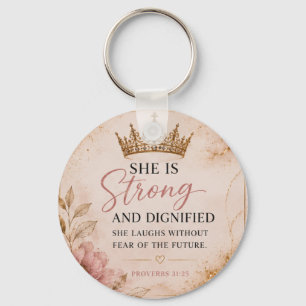 Strong & Dignified Proverbs 31:25 Inspirational  Keychain