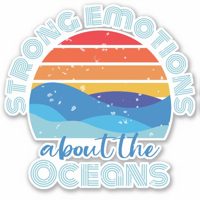 Strong Emotions About The Oceans Retro Sunset Sticker (Front)