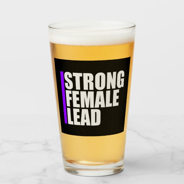 Strong Female Lead Feminist Empowerment Quote Logo Glass (Front Filled)