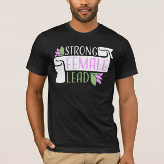 Strong Female Lead Feminist Empowerment Quote Logo T-Shirt