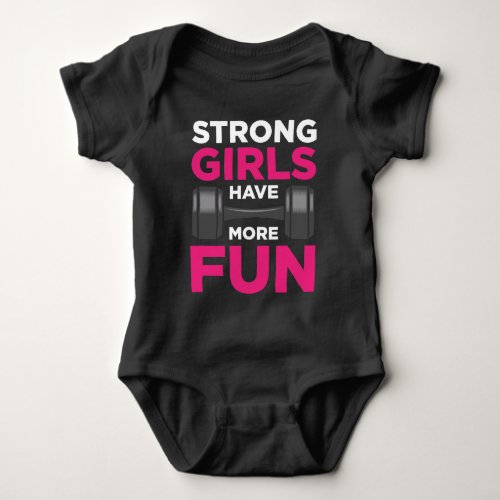 Strong Girls Have More Fun Fitness Girl Dumbbell Baby Bodysuit