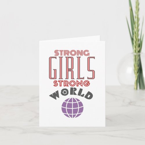 Strong Girls Strong World Feminst Card