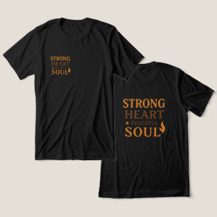 Strong Heart, Peaceful Soul Inspirational T-Shirt Tri-Blend Shirt