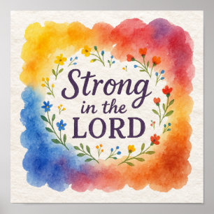 Strong in the Lord Christian Art Poster