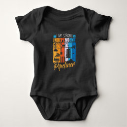 Strong Independent Pipeliner&#160;Funny Pipefitter Baby Bodysuit