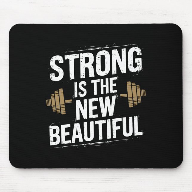 Strong Is The New Beautiful  Mouse Pad (Front)