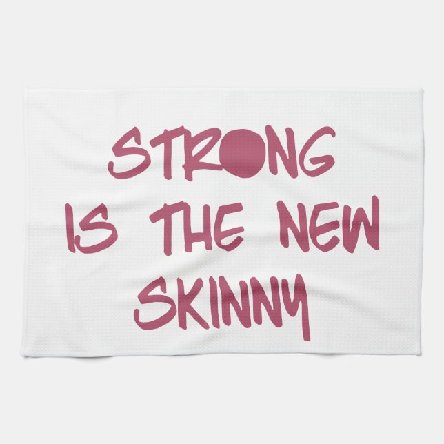 Strong is the New Skinny Motivational Workout Gym Kitchen Towel (Horizontal)