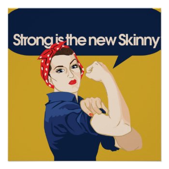 Strong Is The New Skinny Poster by Vintage_Bubb at Zazzle