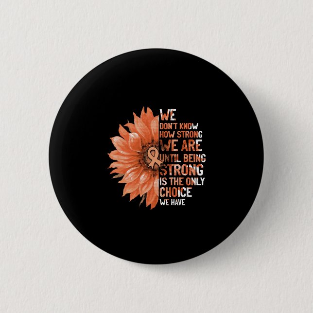 Strong Is The Only Choice Uterine Cancer Awareness Button (Front)