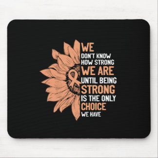 Strong Is The Only Choice Uterine Cancer Awareness Mouse Pad