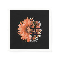 Strong Is The Only Choice Uterine Cancer Awareness Napkins
