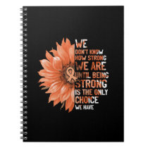 Strong Is The Only Choice Uterine Cancer Awareness Notebook