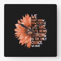 Strong Is The Only Choice Uterine Cancer Awareness Square Wall Clock