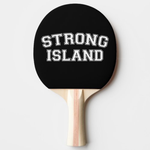 Strong Island NYC USA Ping Pong Paddle