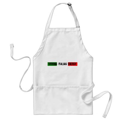 Strong Italian energy   Adult Apron